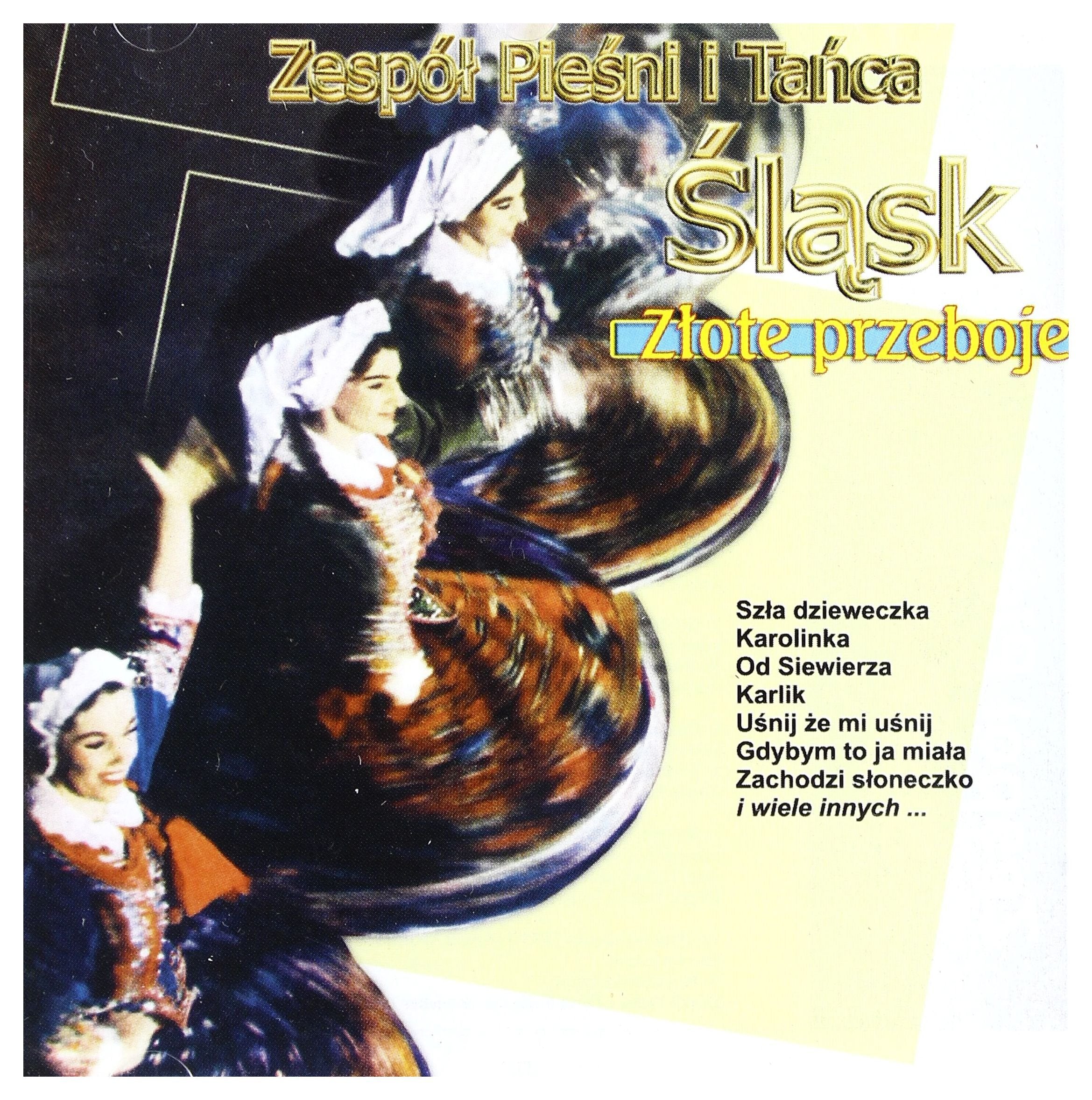 ZespĂlĹ PieĹni i TaĹca ĹlÄsk: ZĹote przeboje Music