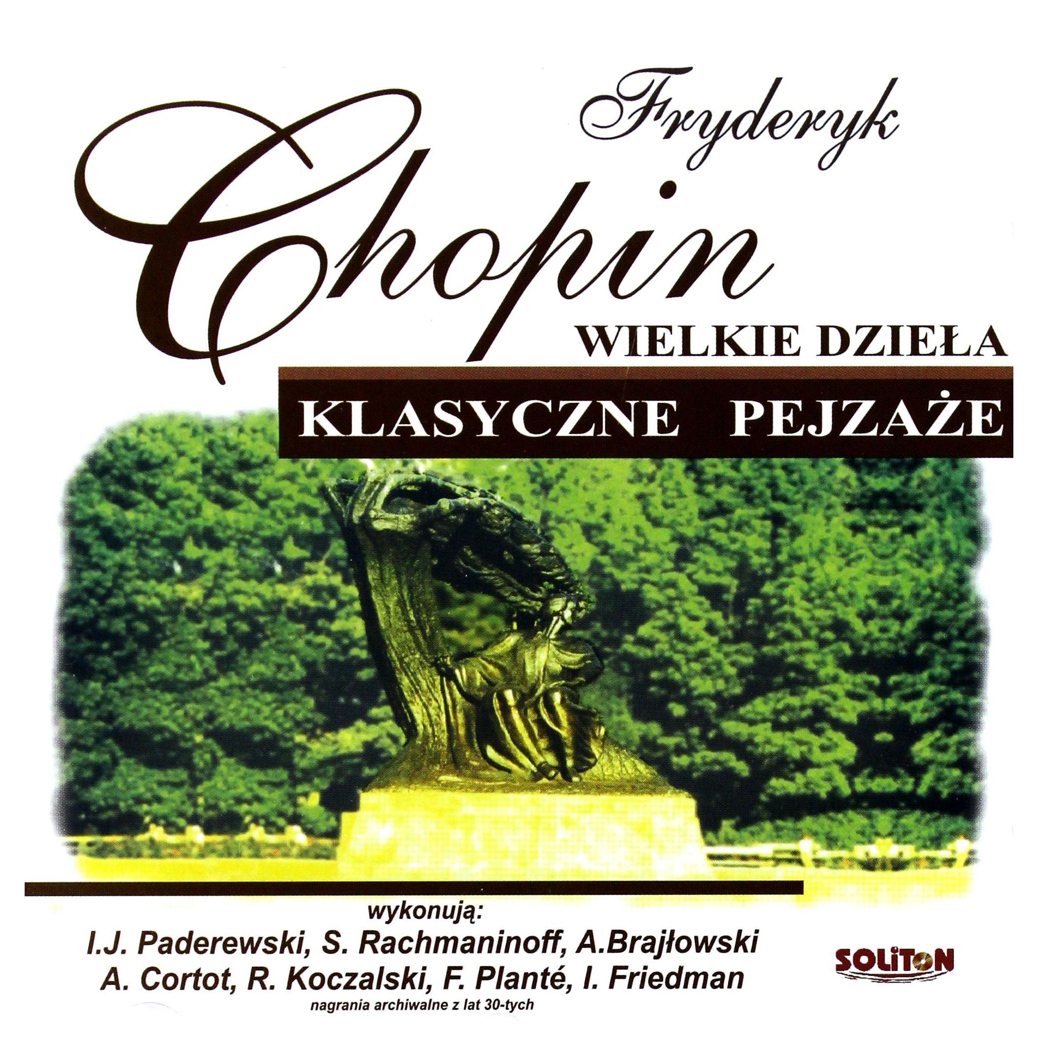 Chopin - Wielkie Dzieła (paderewski, Rachmaninoff, Brajłowski... Music