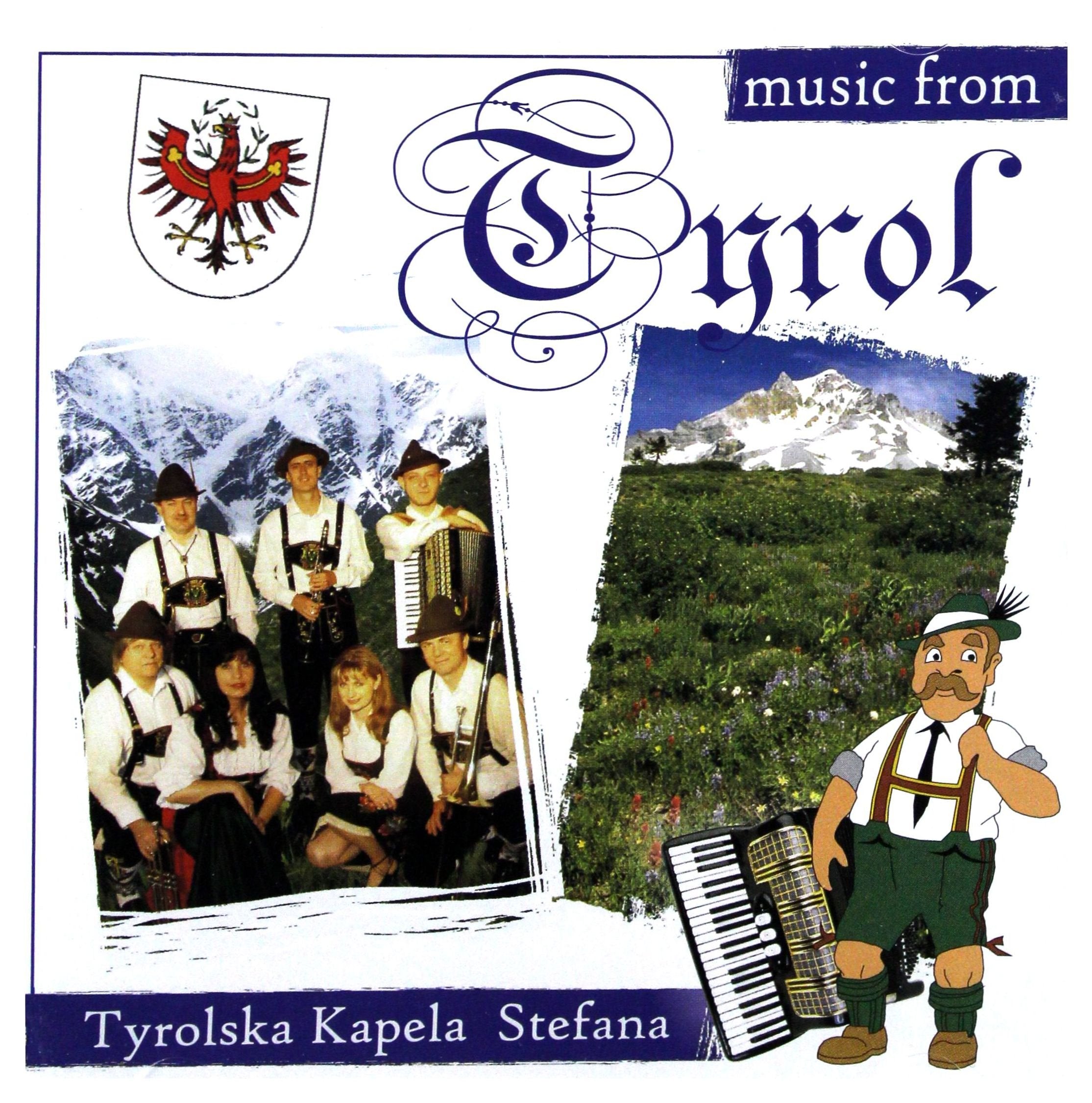 Tyrolska Kapela Stefana: Music From Tirol Music