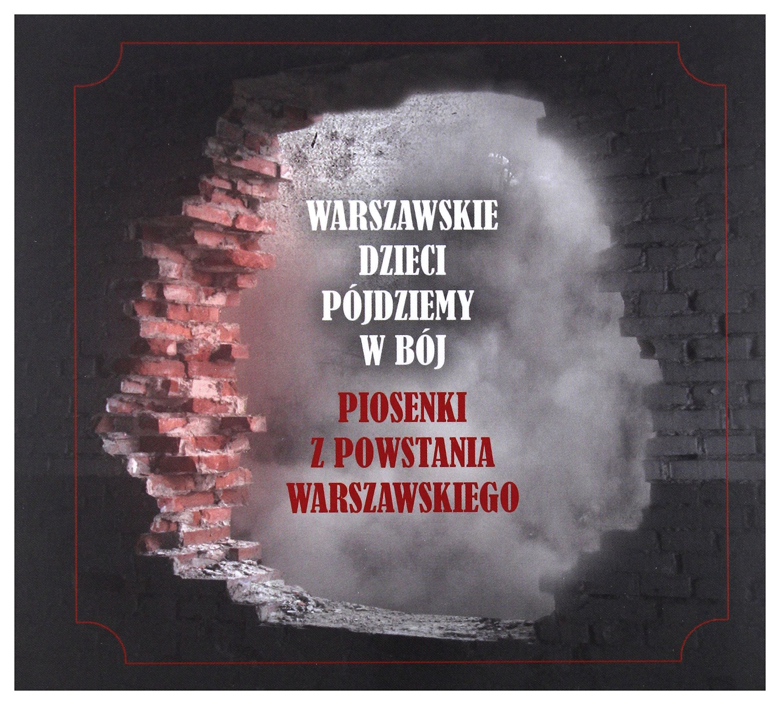 WARSZAWSKIE DZIECI POJDZIEMY W Music