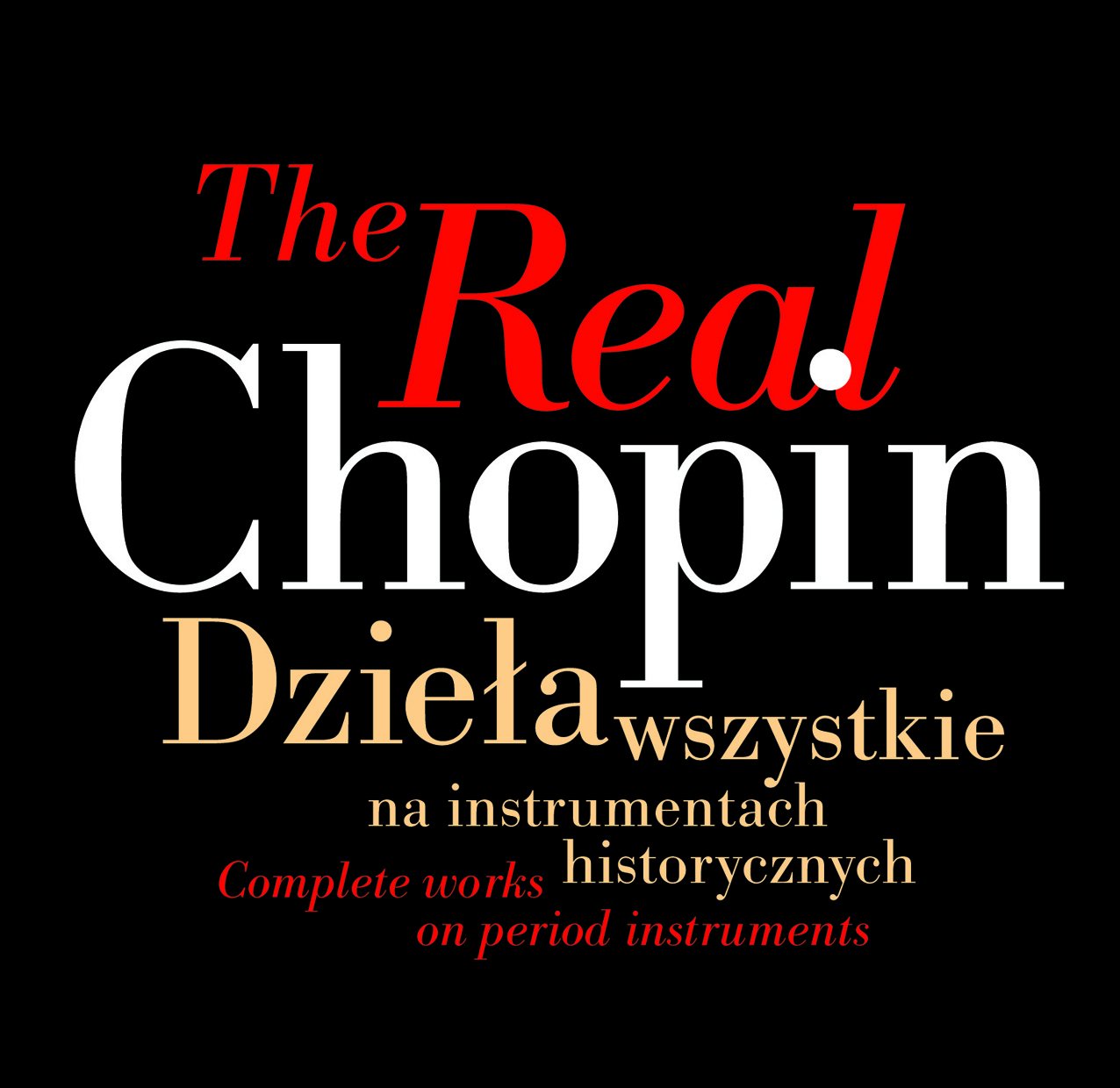 The Real Chopin: Complete Works on Period Instrument Classical