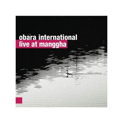 Obara International: Live At Manggha Music