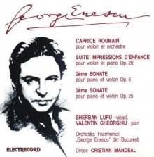 Enescu:Caprice Roumain,Suite Impressions D'Enfance & 2 Sonatas Music