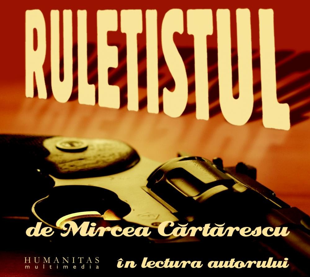 Ruletistul cd - Mircea Cartarescu Contemporary literature