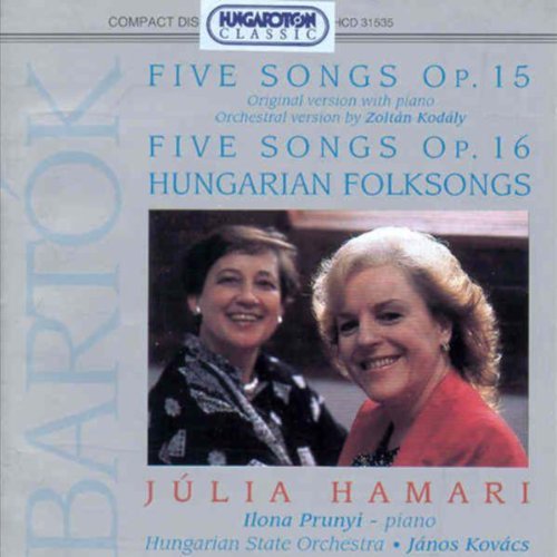 Bartok: Five Songs op. 15 / Five Songs Op. 16 / Hungarian Folksongs Classical