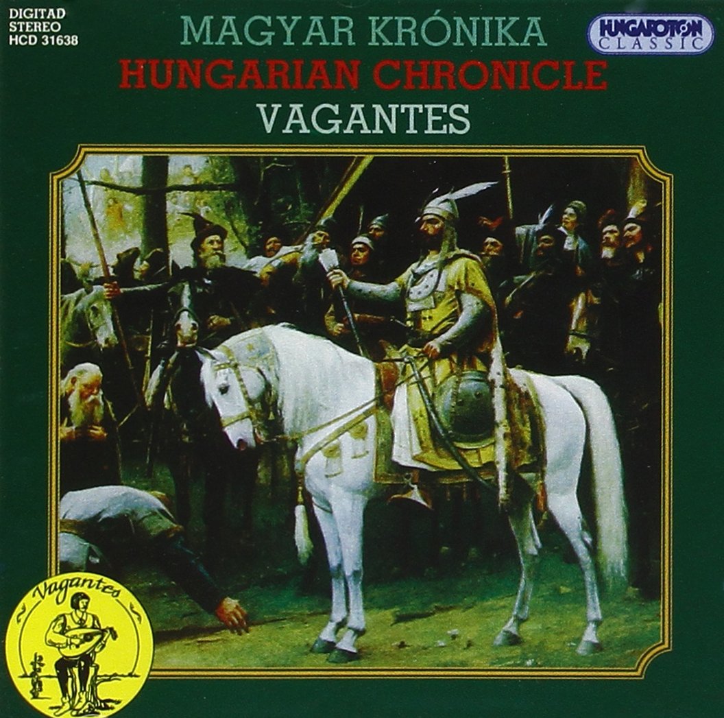 Hungarian chronicle - Vagantes Classical