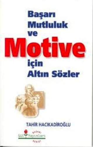 Basari, Mutluluk ve Motive icin Altin Sözler Books