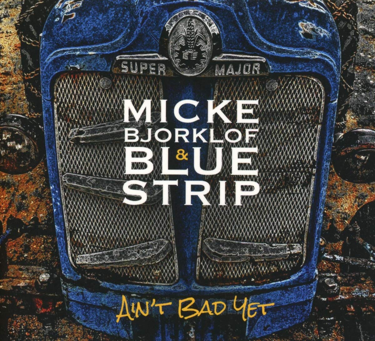 Ain'T Bad Yet Blues