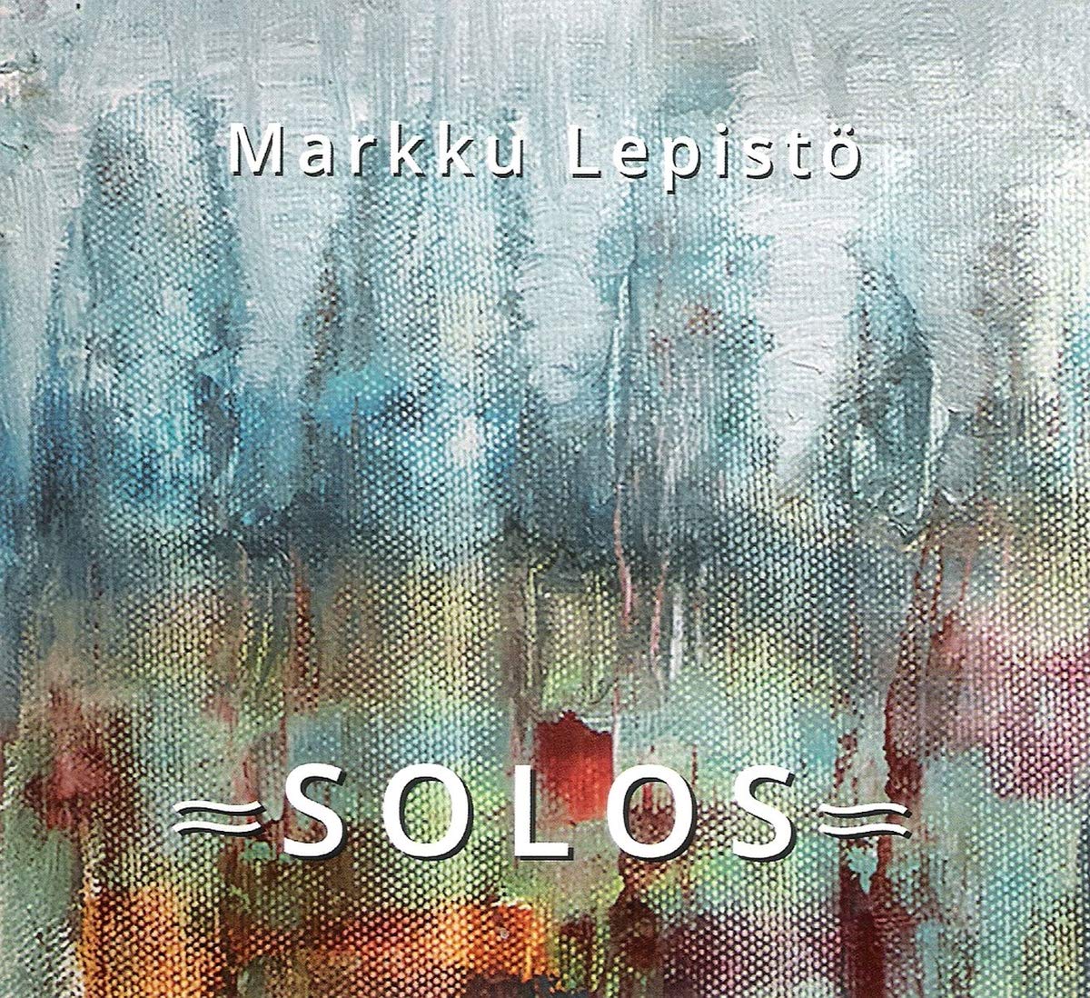 Markku Lepisto - Solos cd