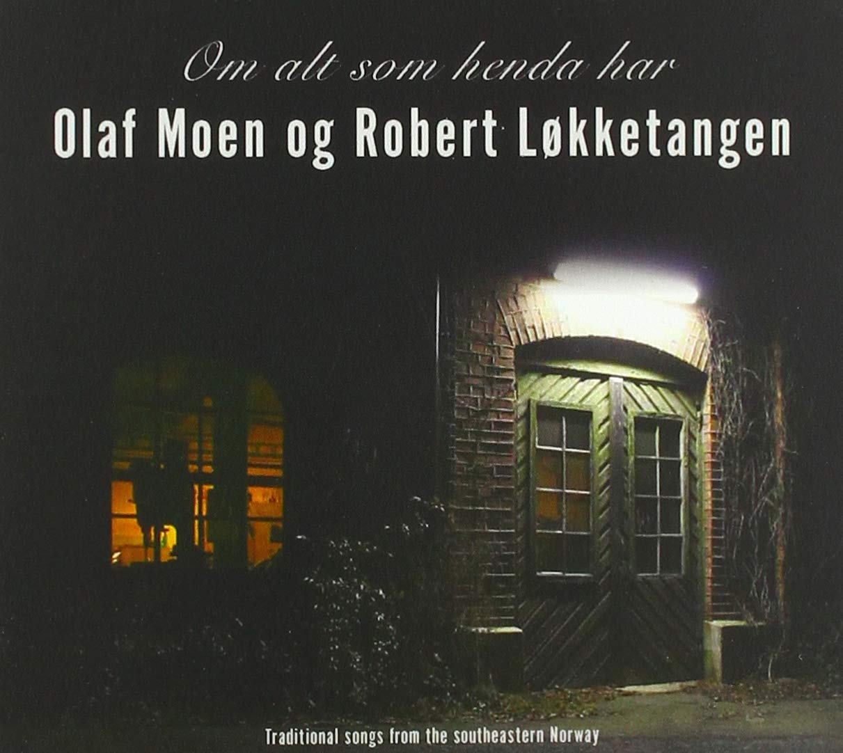 Olaf Og Robert Lokketangen Moen - Om Alt Som Henda Har - Trad. Songs From The S.E. N cd