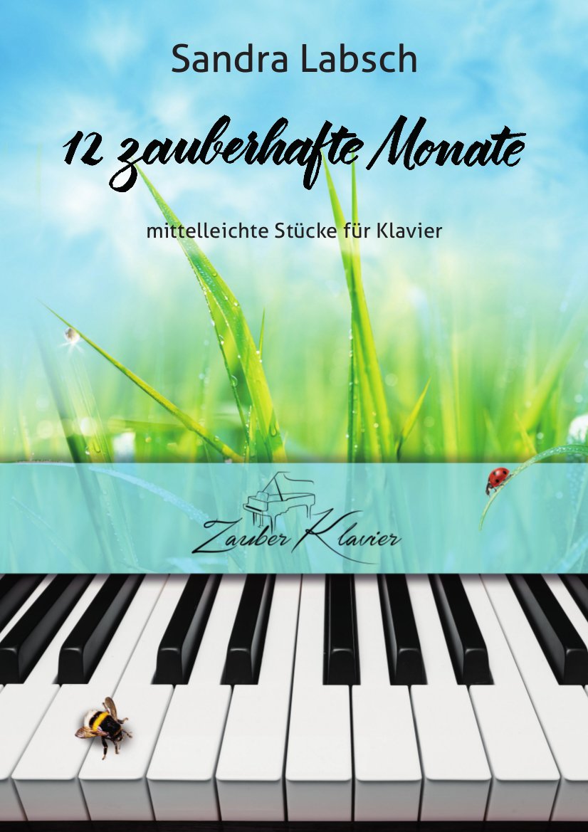 12 zauberhafte Monate - 12 mittelleichte Klavierstücke für Anfänger und Wiedereinsteiger - wie Filmmusik / Klaviernoten / gratis mp3-Download aller Stücke Leisure & Fun