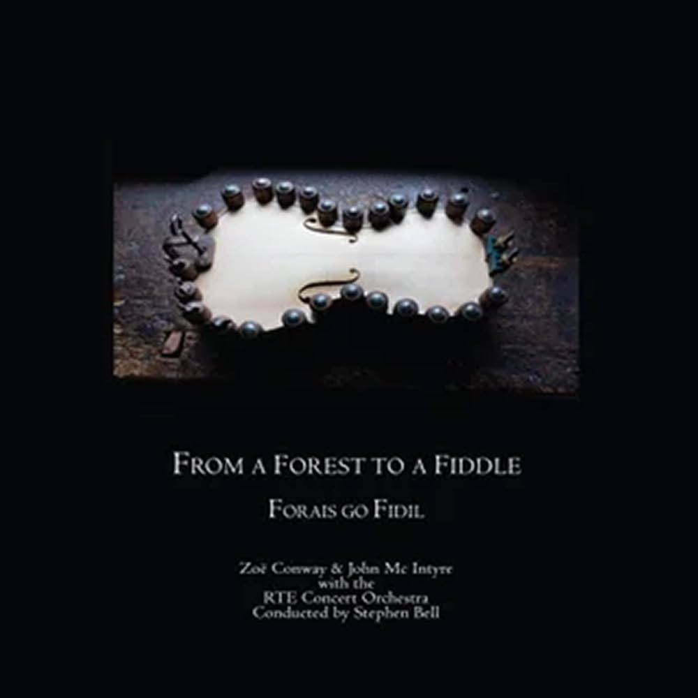 Zoë Conway & John McIntyre From the Forest to a Fiddle Music