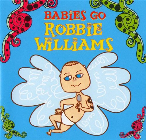 Babies Go Robbie Williams Children & Young People Audio Books