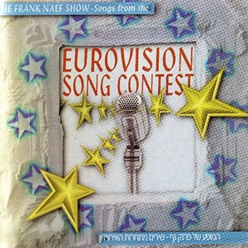 The Frank Naef Show Songs From the Eurovision Song Contest Music
