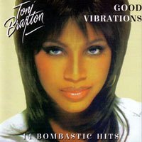 Toni Braxton - Good Vibrations - 14 Bombastic Hits Music