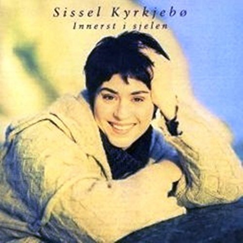 Sissel Kyrkjebø - Innerst i Sjelen Music