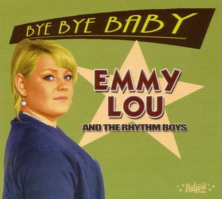 EMMY LOU AND THE RHYTHM BOYS Bye Bye Baby cd