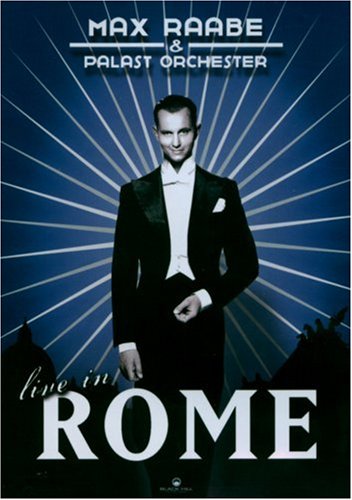 Product Image: Max Raabe & Palast Orchester - Live in Rome