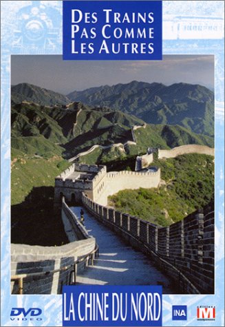 Des trains pas comme les autres : La Chine du Nord Films