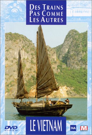 Des trains pas comme les autres : Le Vietnam Films