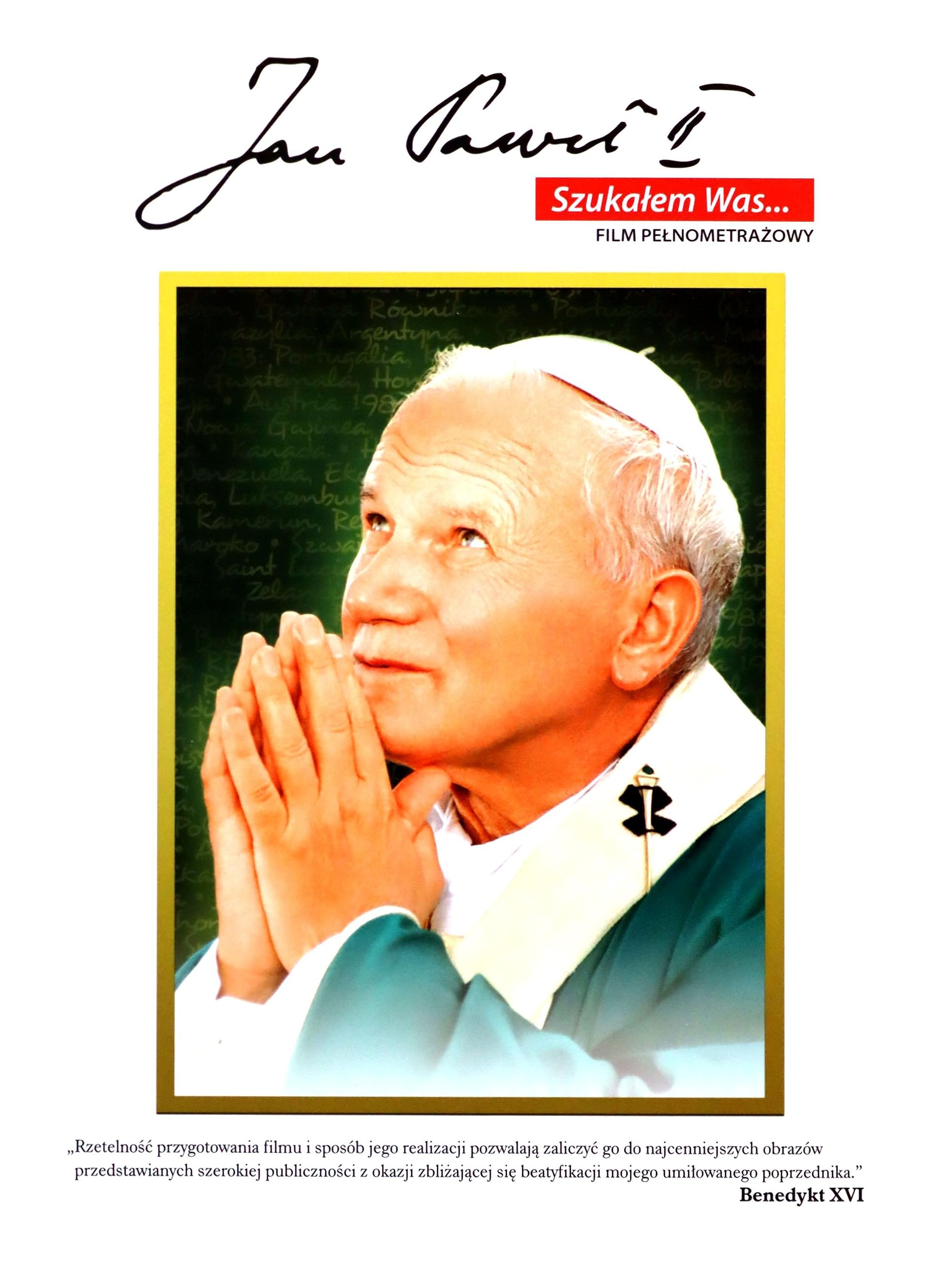 JAN PAWEL II. SZUKALEM WAS... Films