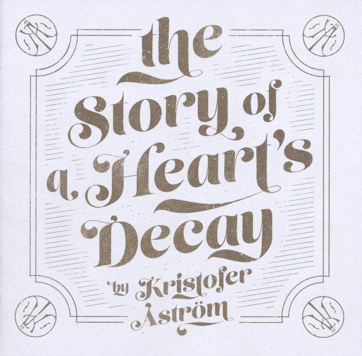 The Story of a Heart's Decay Alternative & Indie