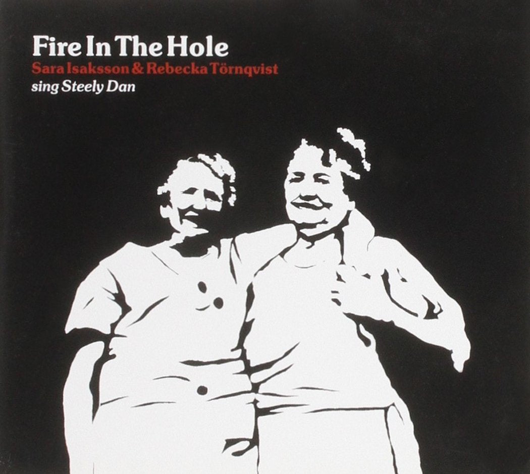 Isaksson,Sara & Tornqvist,Rebe - Fire In The Hole Music