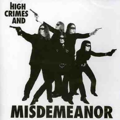 High Crimes and Misdemeanor Metal & Hardrock