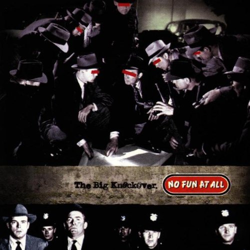 The Big Knockover - No Fun At All Alternative & Indie