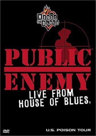 Public Enemy : Live from House of Blues Films