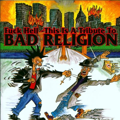 Fuck Hell - This Is A Tribute To Bad Religion Alternative & Indie