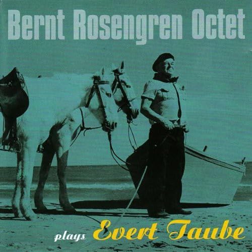 Bernt Rosengren Quartet - Plays Evert Taube Vol.1 Jazz