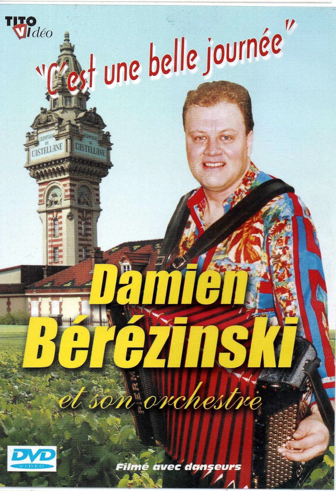 Damien Bérézinski Et Son Orchestre : C'est Une Belle Journée dvd