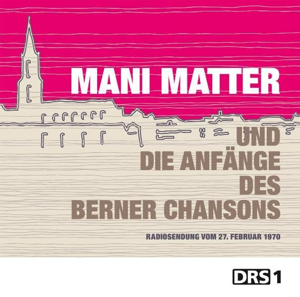 Mani Matter und die Anfänge des Berner Chansons: Radiosendung vom 27. Februar 1970 Film, Art & Culture