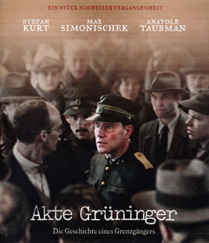 Akte Grüninger - Die Geschichte Eines Grenzgängers Films
