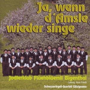Ja, Wenn D'amsle Wieder Singe cd