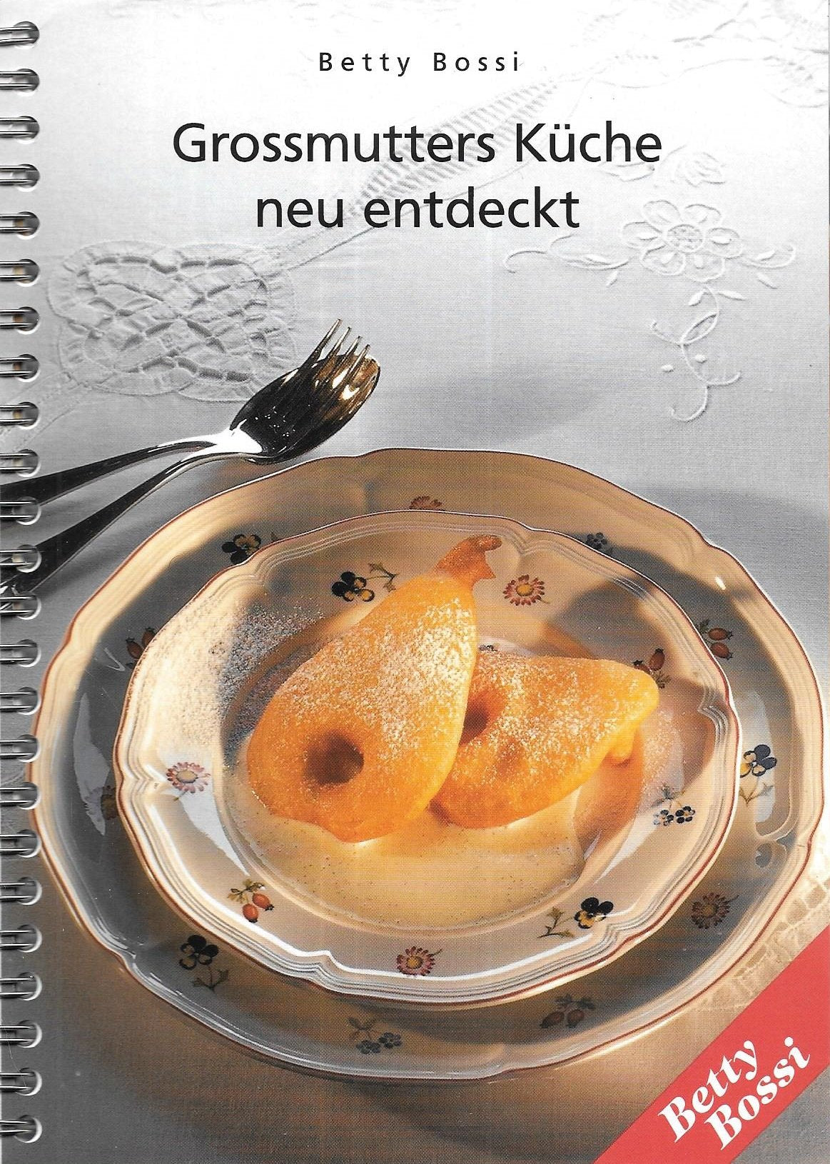 Grossmutters Küche neu entdeckt (Betty Bossi) Books
