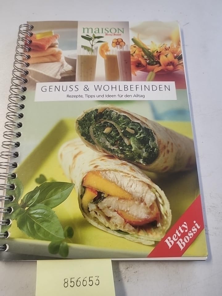 genuss & Wohlbefinden. Rezepte, Tipps und Ideen für den Alltag Books