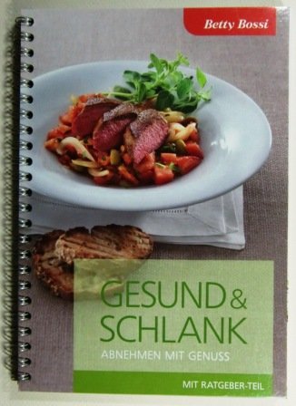 Gesund & schlank. Abnehmen mit Genuss, mit Ratgeber-Teil Books