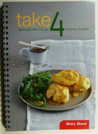 Take 4. Schnelle Hits mit nur 4 frischen Zutaten Books