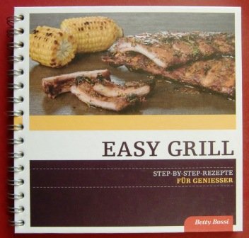Easy Grill. Step-by-step-Rezepte für Geniesser. Books