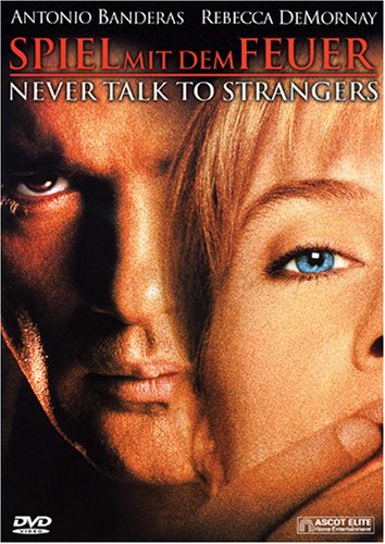Spiel mit dem Feuer - Never talk to Strangers Films