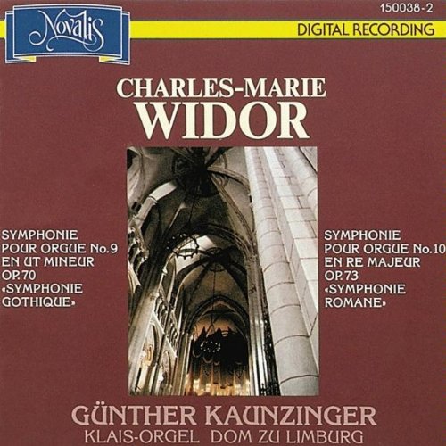 Charles-Marie Widor: Orgelsinfonien 9 (Symphonie gothique) & 10 (Symphonie romane) Classical