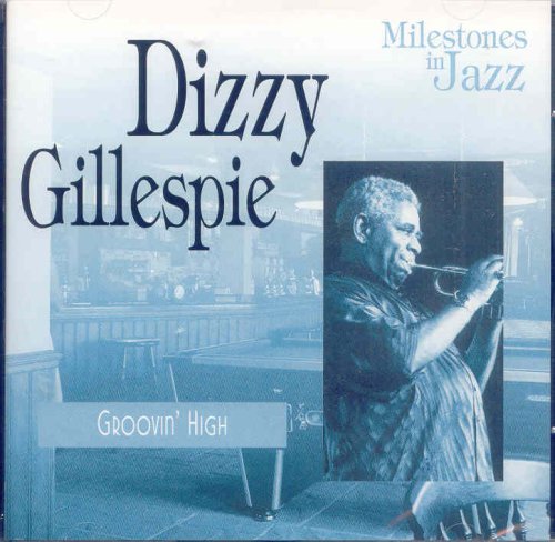 Groovin High - Milestones in Jazz Music