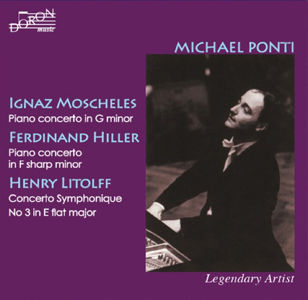 Moscheles, Hiller & Litolff : Concertos / Michael Ponti cd