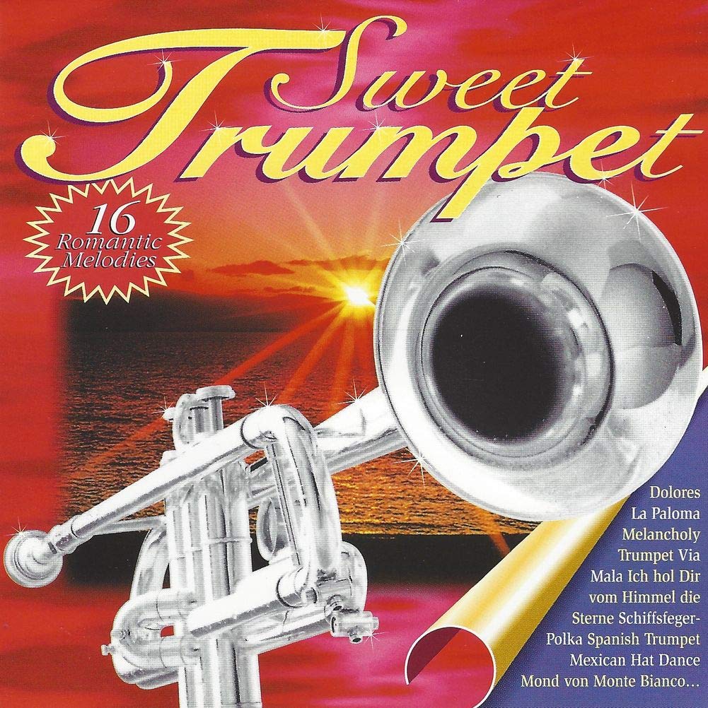 Sweet Trumpet CD 2 - 16 Romantic Melodies incl. Dolores, La Paloma, Melancholy Trumpet u.v.m. Music