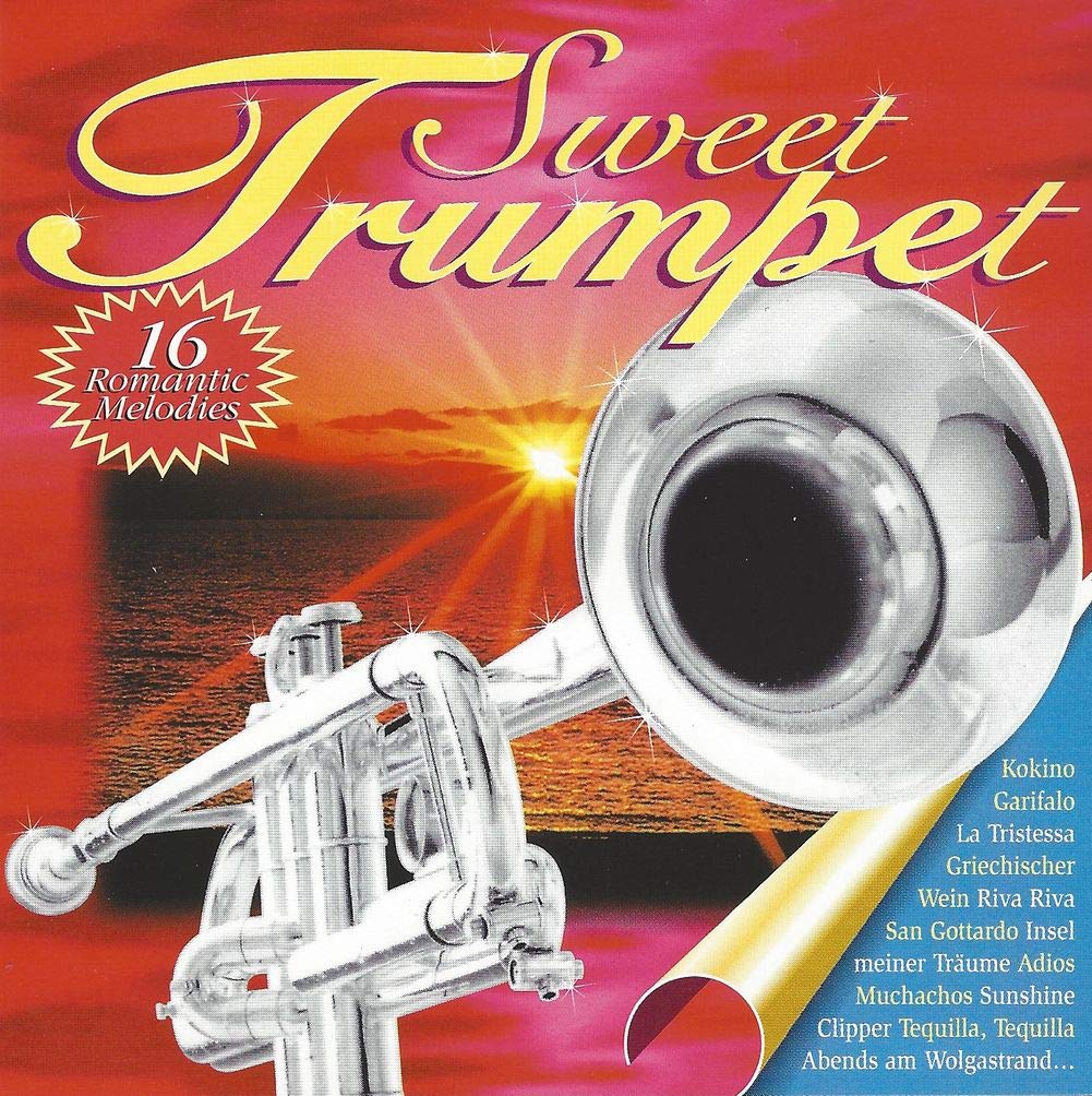 Sweet Trumpet CD 3 - 16 Romantic Melodies incl. Kokino, Garifaldo, La Tristessa u.v.m. Music
