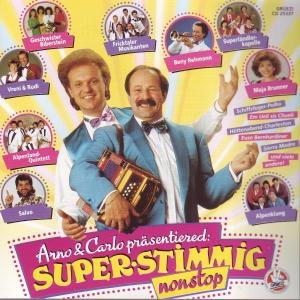 Arno & Carlo Präsentiered Superstimmig German Schlager & Volksmusik