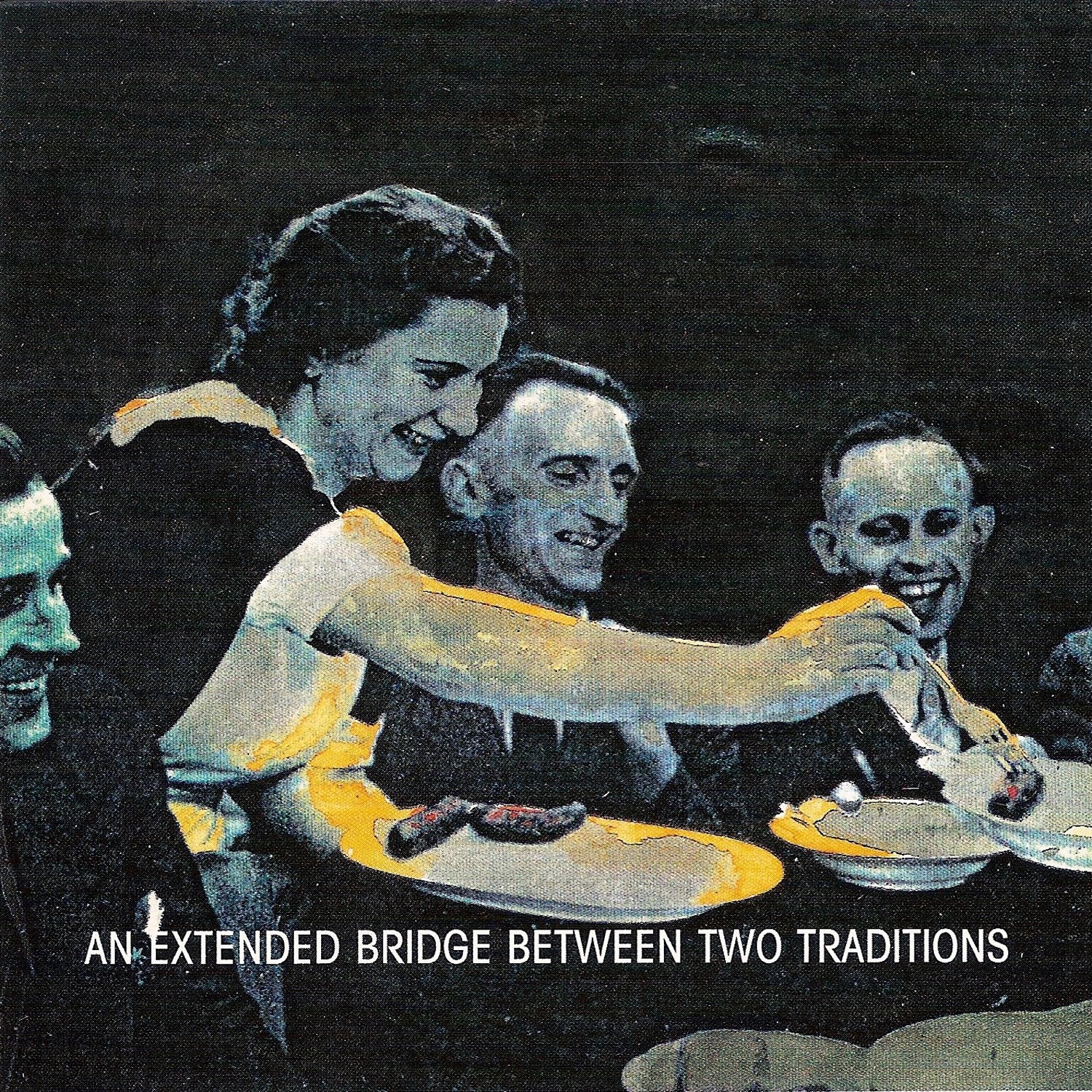 Product Image: An Extended Bridge Between Two Traditions