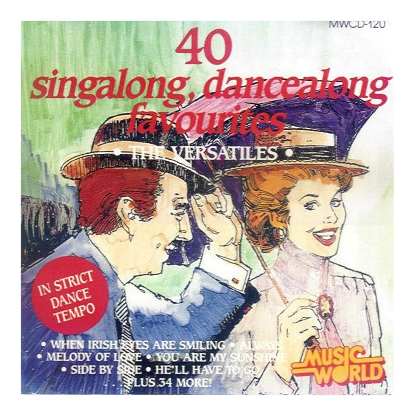 40 Singalong, Dancealong Favourites - In Strict Dance Tempo EAN: 7619943091728, Music World MWCD-120 Music